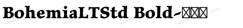 BohemiaLTStd Bold字体转换